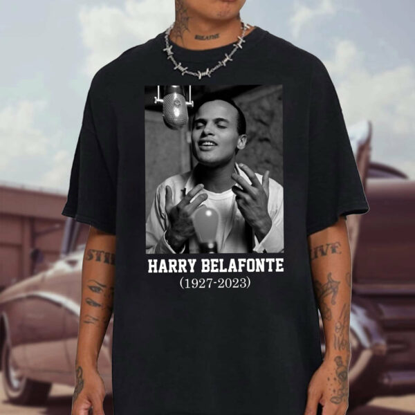 RIP Harry Belafonte Shirt