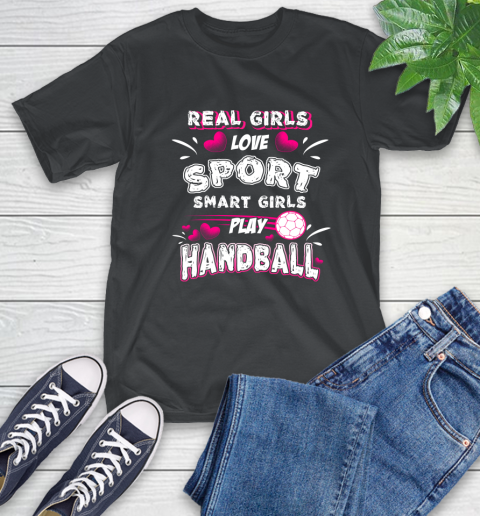 Real Girls Loves Sport Smart Girls Play Handball T-Shirt Real Girls Loves Sport Smart Girls Play Handball T-Shirt