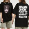 Rihanna 2 Sides Concert Interrupted By A Football Game Supper Bowl Shirt