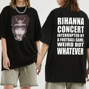 Rihanna 2 Sides Concert Interrupted By A Football Game Supper Bowl Shirt