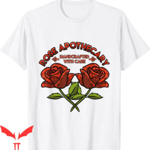 Rose Apothecary T-Shirt Funny Show Inspired Flower Girls