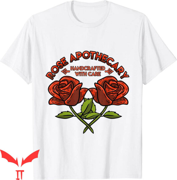 Rose Apothecary T-Shirt Funny Show Inspired Flower Girls