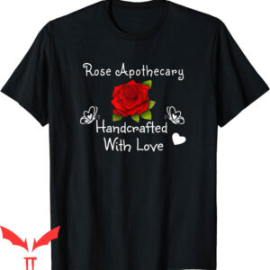 Rose Apothecary T-Shirt Hand Crafted With Love Gardeners