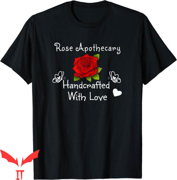 Rose Apothecary T-Shirt Hand Crafted With Love Gardeners