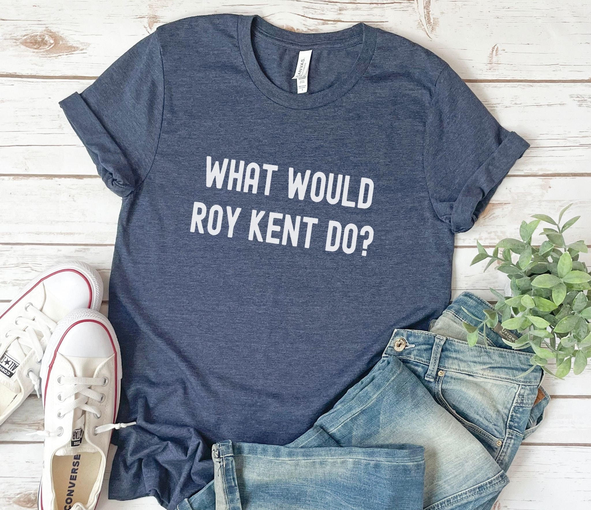 Roy Kent What Would Do Shirt Roy Kent What Would Do Shirt