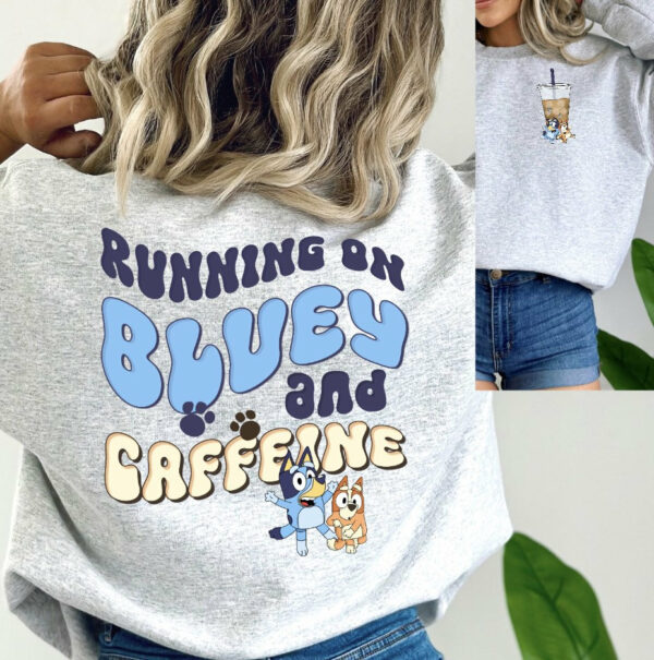 Running On Bluey And Caffeine Shirt