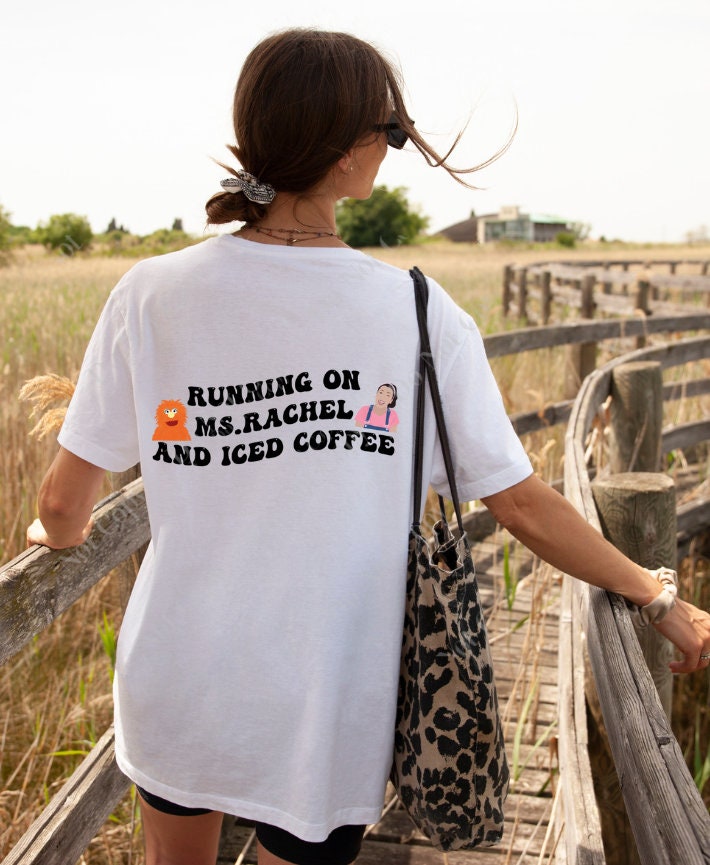 Running On Ms Rachel And Iced Coffee Shirt Running On Ms Rachel And Iced Coffee Shirt