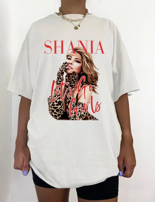 Shania Twain Let’s Go Girls Tee Gift For Her