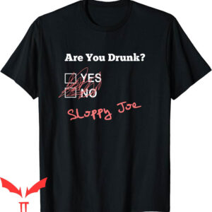 Sloppy Joes T-Shirt Drinking Funny Are You Drunk Sandwich