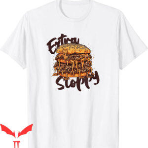 Sloppy Joes T-Shirt Extra American Sandwich Food Fan