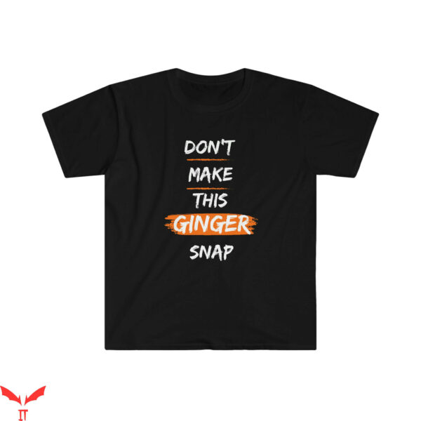 Snap On T-Shirt Don’t Make This Ginger Snap Mechanic