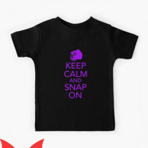 Snap On T-Shirt Keep Calm And Snap On Funny Photographer