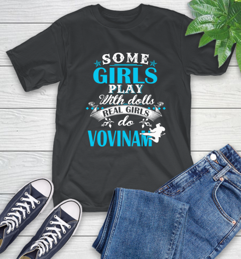 Some Girls Play With Dolls Real Girls Do Vovinam T-Shirt Some Girls Play With Dolls Real Girls Do Vovinam T-Shirt