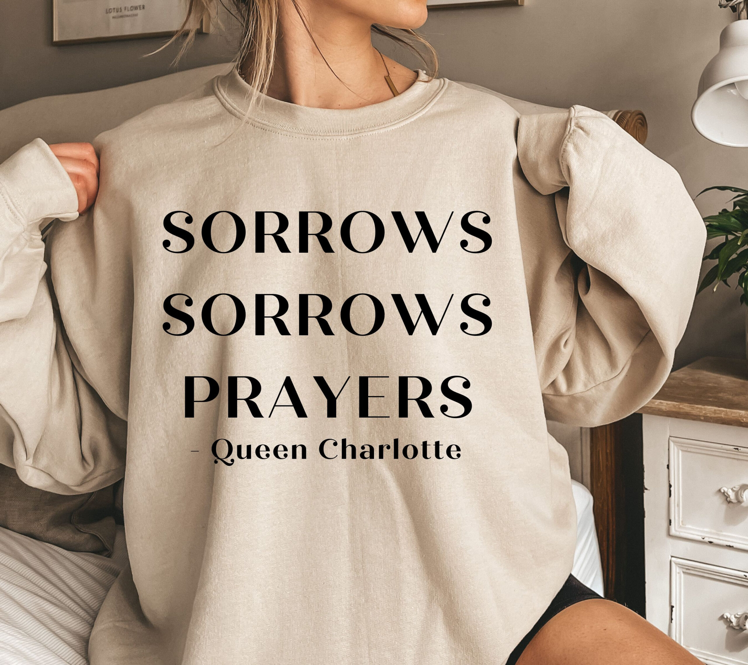 Sorrows Prayers British Queen Regency Quotes Sweatshirt Sorrows Prayers British Queen Regency Quotes Sweatshirt