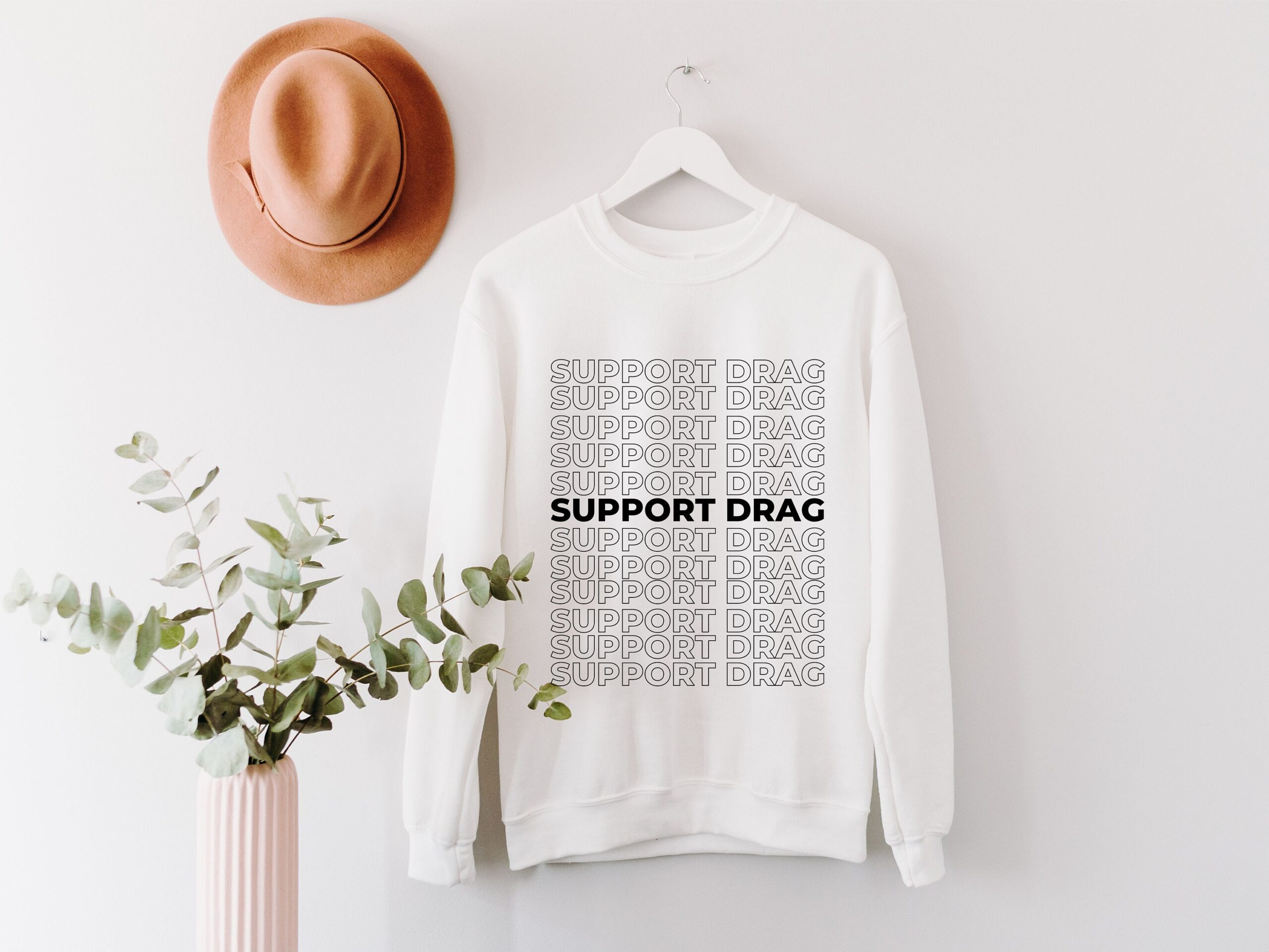 Support Drag Sweatshirt Support Drag Sweatshirt