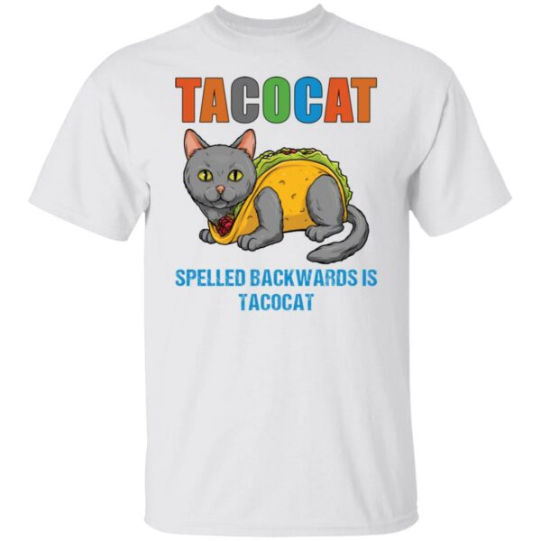 Tacocat spelled backwards is tacocat shirt