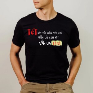 Tet Lunar New Year Fun Vietnamese Saying Shirt