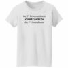 The 1st Commandment Contradict The 1st Amendment Shirt