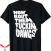 Them Dawgs Is Hell T-Shirt Them Fuckin Dawgs Georgia Map