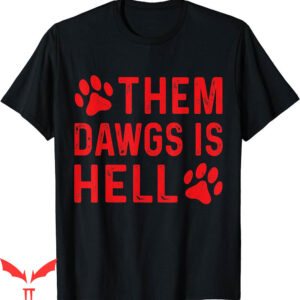 Them Dawgs Is Hell T-Shirt Vintage Funny Bulldogs Design