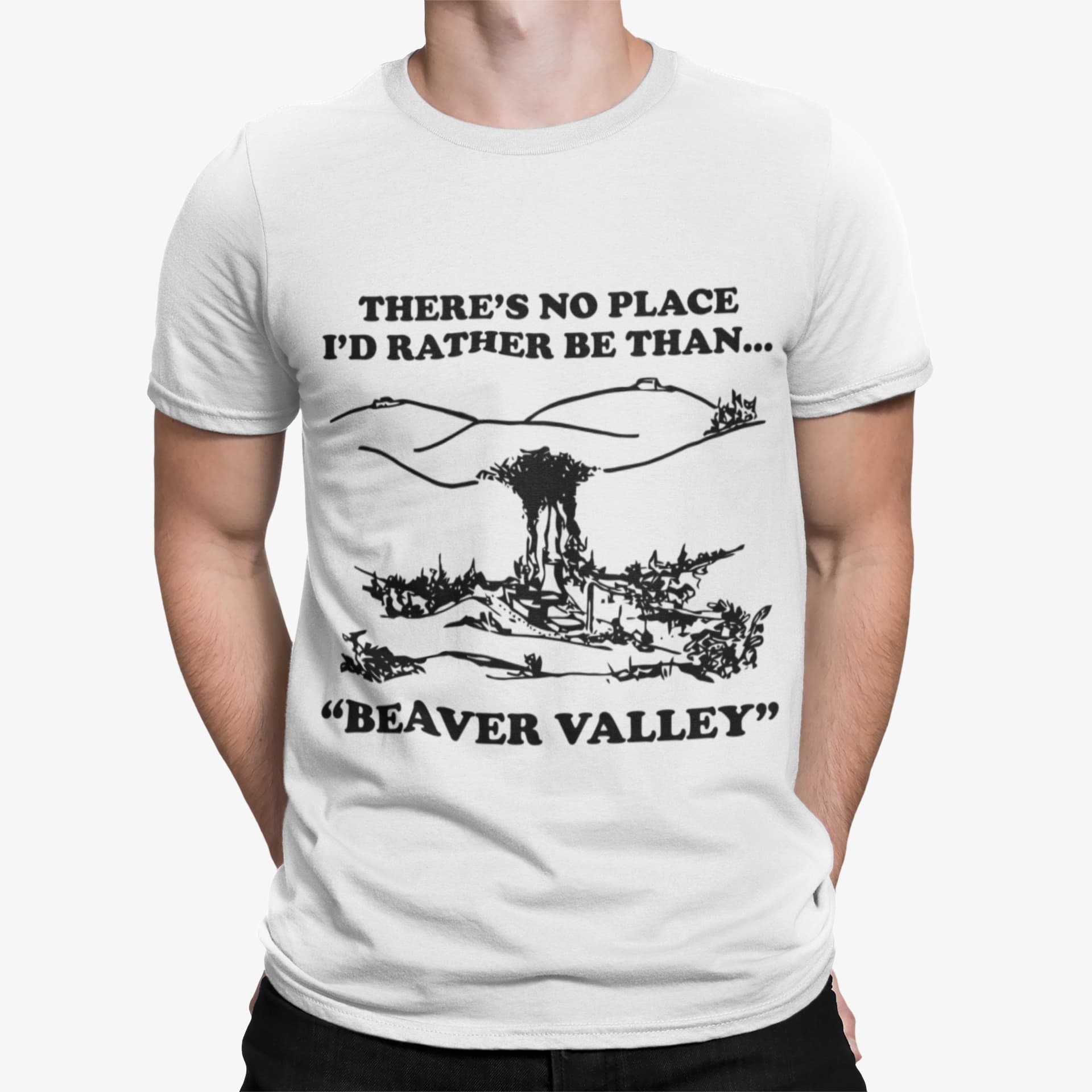 There's No Place I'd Rather Be Than Beaver Valley Shirt There's No Place I'd Rather Be Than Beaver Valley Shirt