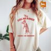 They Call Me Ranch Cause I Be Dressing Drawing T Shirt