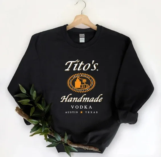 Tito TITO'S Handmade Vodka Drinking Hoodie Fan Gift Tito TITO'S Handmade Vodka Drinking Hoodie Fan Gift