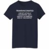 Trans vaccinated shirt I am not actually vaccinated