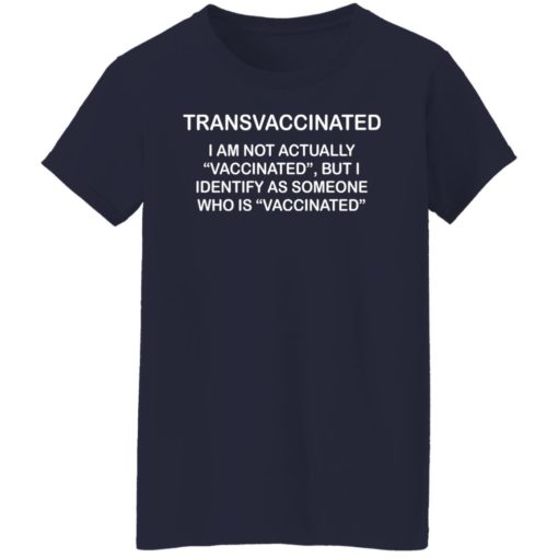 Trans vaccinated shirt I am not actually vaccinated