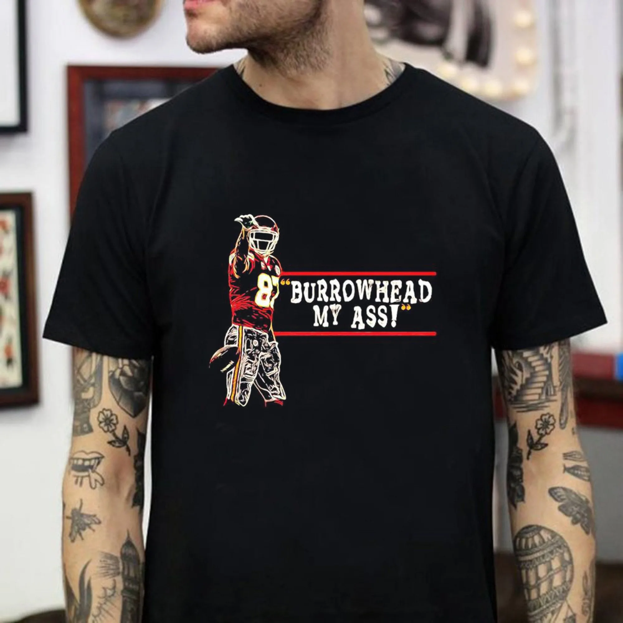 Travis Kelce 87 Burrowhead My Ass Unisex Shirt Travis Kelce 87 Burrowhead My Ass Unisex Shirt