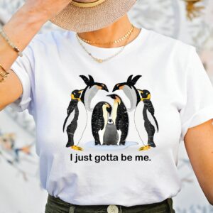 Trending I Just Gotta Be Me Penguin Sweatshirt