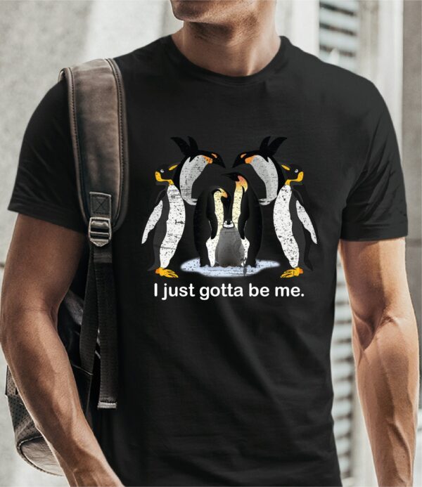 Trending I Just Gotta Be Me Penguin Sweatshirt
