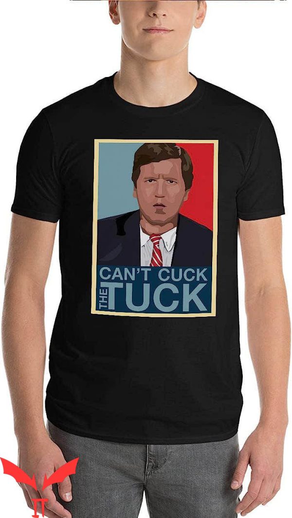 Tucker Carlson T-Shirt Funny Cant Cuck The Tuck
