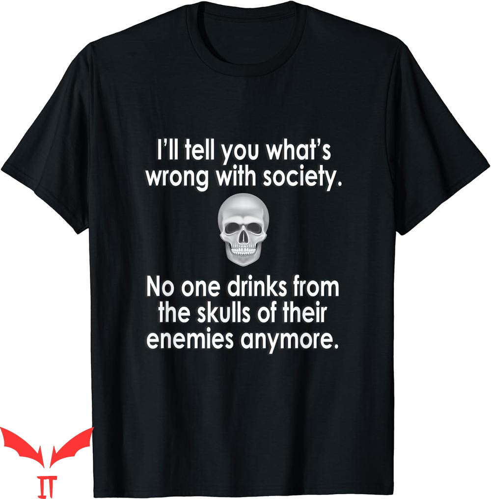Tucker Carlson T-Shirt Wrong Society Drink Skull Your Enemy