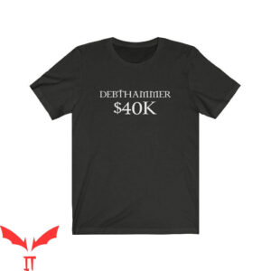 Warhammer 40k T-Shirt Debthammer Miniature Player Tee