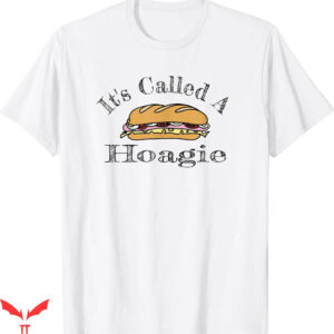 Wawa Hoagiefest T-shirt It’s Called A Hoagie T-shirt