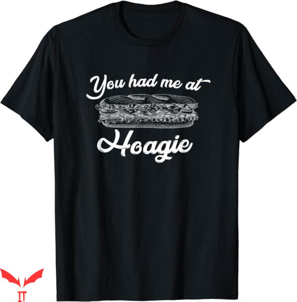 Wawa Hoagiefest T-shirt You Had Me At Hoagie T-shirt
