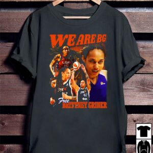 We Are BG Free Brittney Griner 2022 Unisex T Shirt