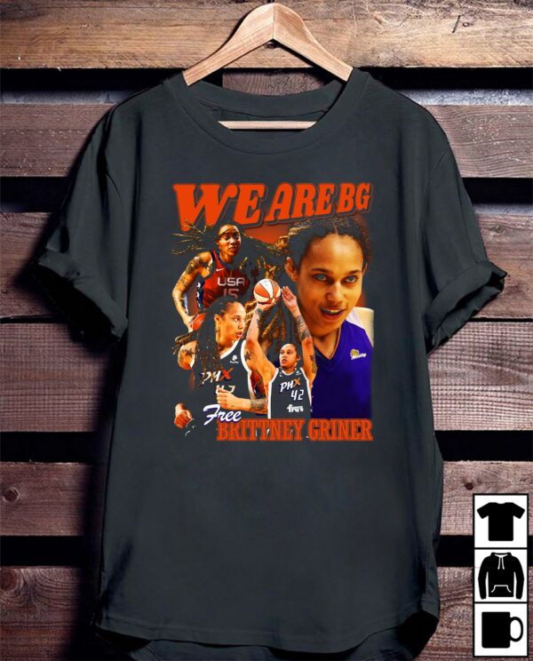 We Are BG Free Brittney Griner 2022 Unisex T Shirt