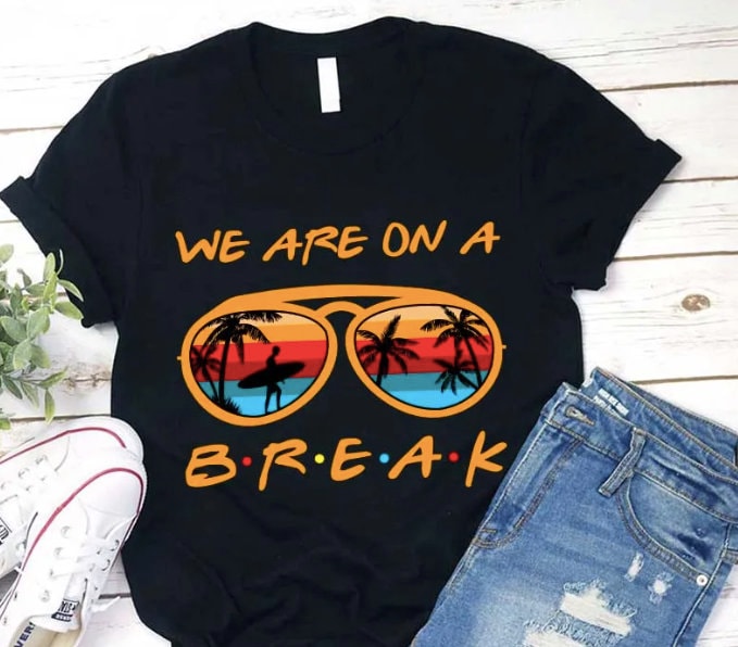 We Are On A Summer Break Teacher Beach Vacation T-Shirt We Are On A Summer Break Teacher Beach Vacation T-Shirt