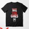 We The Ones T-Shirt