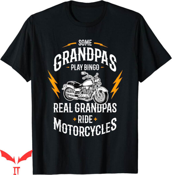 West Coast Choppers T-Shirt Some Grandpas Play Bingo Real
