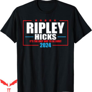 Weyland Yutani T-Shirt Ripley Hicks The Only Way To Be Sure