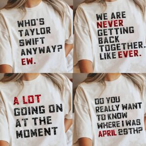 Who’s Taylor Anyway Ew The Eras Tour Shirt