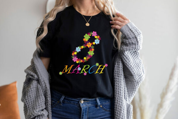Women’s Day 8 March World Woman Feminist Tee Shirt