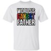 World’s gayest father shirt