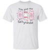 You Give Me Tachycardia shirt