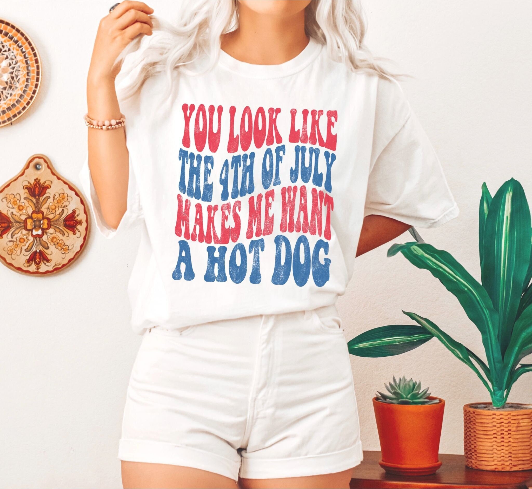 You Look Like The 4th Of July Hot Dog Independence Day Shirt You Look Like The 4th Of July Hot Dog Independence Day Shirt