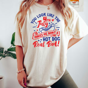You Look Like The 4th Of July Independence Day Shirt