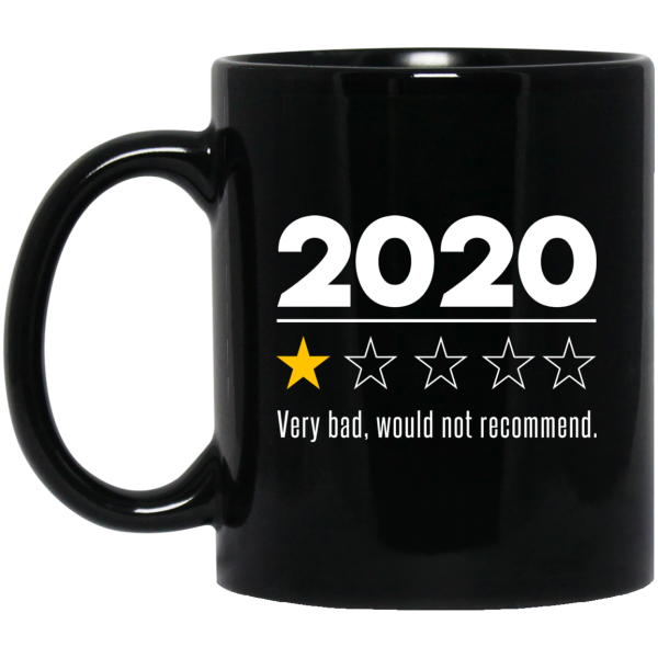 2020 This Year Very Bad Would Not Recommend Mug